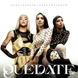 Quedate (part. Giolì y Assia) - 2021 • Single/EP