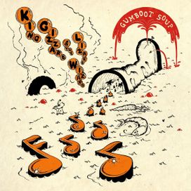 Gumboot Soup - King Gizzard &amp; The Lizard Wizard
