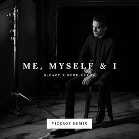 Me, Myself &amp; I (Viceroy Remix) - 2015 • Sencillo/EP
