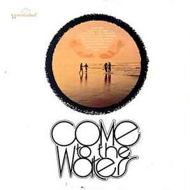 Come To The Waters - 1971 • Álbum