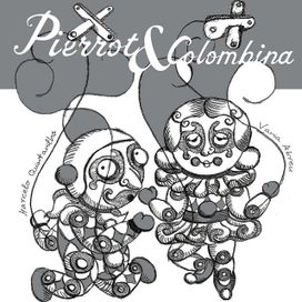 Pierrot &amp; Colombina (part. Marcelo Quintanilha) - 2006 • Álbum