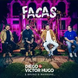 Facas (Ao Vivo) (part. Bruno &amp; Marrone)  - 2020 • Single/EP