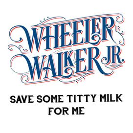 Save Some Titty Milk For Me - 2018 • Sencillo/EP