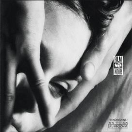 Tendrement, - Film Noir