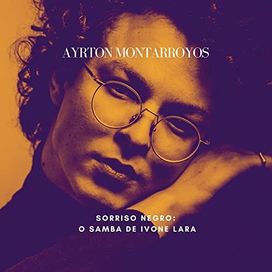 Sorriso Negro: O Samba de Ivone Lara - 2021 • Álbum