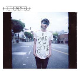 The Bad &amp; The Better - 2014 • Álbum