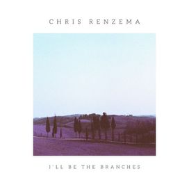 I'll Be the Branches - 2018 • Álbum