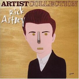 Artist Collection: Rick Astley - 2004 • Recopilación