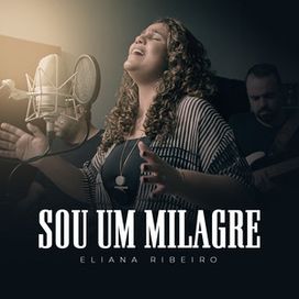 Sou um Milagre - 2022 • Single/EP