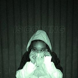 Is Coming  - 2022 • Sencillo/EP