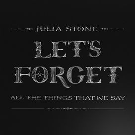 Let's Forget All The Things That We Say - 2012 • Sencillo/EP