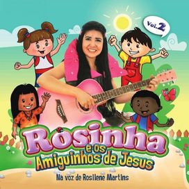 Rosinha e os Amiguinhos de Jesus (volume 02) - 2014 • Álbum