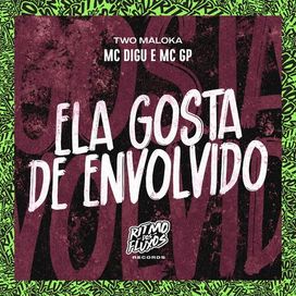 Ela Gosta de Envolvido - 2023 • Sencillo/EP