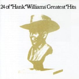 24 Of Hank Williams' Greatest Hits - 1970 • Álbum