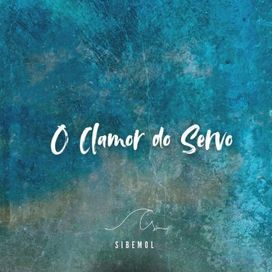 O Clamor do Servo - 2025 • Single/EP