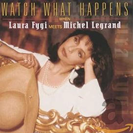 Watch What Happens When Laura Fygi Meets Michel Legrand - 1997 • Álbum