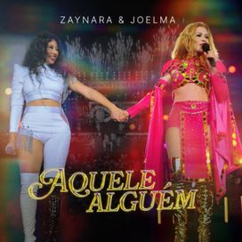 Aquele Alguém (Ao Vivo) (part. Zaynara) - 2024 • Single/EP