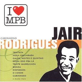 I Love MPB: Jair Rodrigues - 2005 • Coletânea
