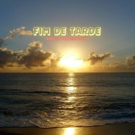 Fim de Tarde - 2025 • Sencillo/EP