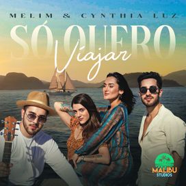 Só Quero Viajar (part. Malicioso e Cynthia Luz) - 2020 • Sencillo/EP