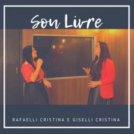 Sou Livre (part. Rafaelli Cristina) - 2023 • Single/EP