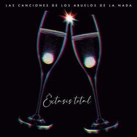 Éxtasis Total - Las Canciones de los Abuelos de la Nada - 2024 • Álbum