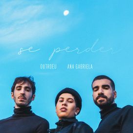 Se Perder (part. Ana Gabriela) - 2020 • Sencillo/EP