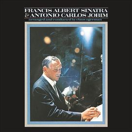 Francis Albert Sinatra &amp; Antonio Carlos Jobim - 1967 • Álbum