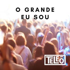 O Grande Eu Sou - Teleoworship