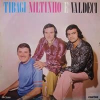 Tibagi, Niltinho E Valdeci  - 1974 • Álbum
