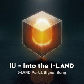 Into the I-Land - I-LAND Part.1 Signal Song - 2020 • Sencillo/EP