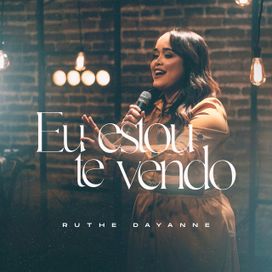 Eu Estou Te Vendo - 2021 • Sencillo/EP
