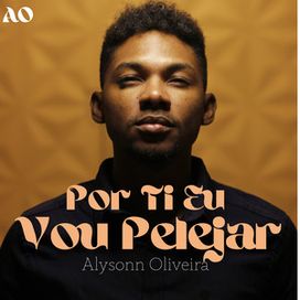 Por Ti Eu Vou Pelejar - 2024 • Single/EP