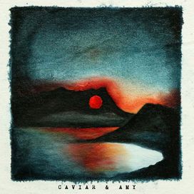 Caviar &amp; Amy - 2022 • Sencillo/EP