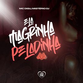 Ela Magrinha Peladinha - 2024 • Sencillo/EP