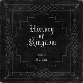 History of Kingdom: Pt. I. Arthur - 2021 • Sencillo/EP