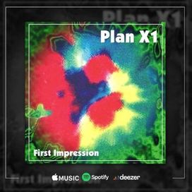 First Impression - Plan X1