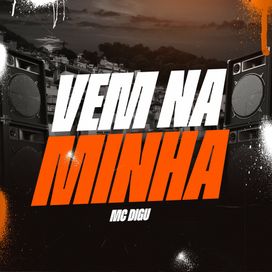 Vem na Minha  - 2024 • Sencillo/EP