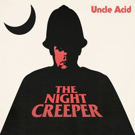 The Night Creeper - Uncle Acid And The Deadbeats