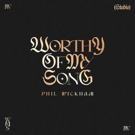 Worthy Of My Song - 2022 • Single/EP