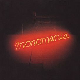 Monomania - 2013 • Álbum
