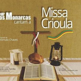 Os Monarcas Cantam a Missa Crioula - 2017 • Álbum