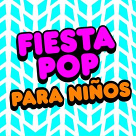 Fiesta Pop Para Niños - 2023 • Coletânea