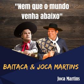 Nem Que o Mundo Venha Abaixo (part. Joca Martins) - 2017 • Single/EP
