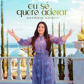 Eu Só Quero Adorar - 2024 • Single/EP
