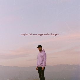 Maybe This Was Supposed To Happen - 2020 • Álbum