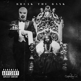 Break tHe Bank (feat. ScHoolboy Q) - 2014 • Sencillo/EP