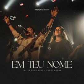 Em Teu Nome (part. Carol Braga) - 2023 • Sencillo/EP