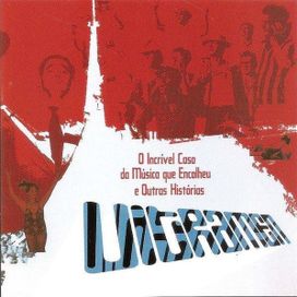 O Incrível Caso Da Música Que Encolheu E Outras Histórias - 2002 • Álbum