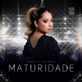 Maturidade - EP 03 (Ao Vivo) - 2024 • Sencillo/EP